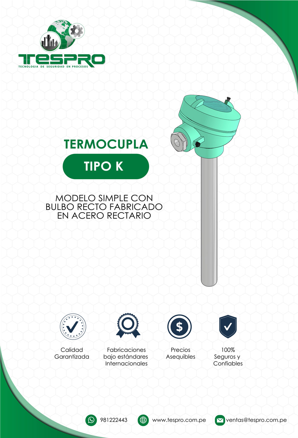 TERMOCUPLA TIPO K MODELO SIMPLE CON BULBO RECTO FABRICADO EN ACERO RECTARIO
